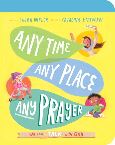 Any Time, Any Place, Any Prayer Board Book (ebook)