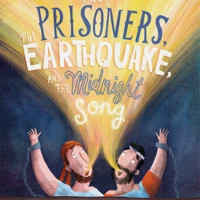 The Prisoners, the Earthquake and the Midnight Song Board Book