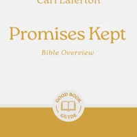 Promises Kept: Bible Overview