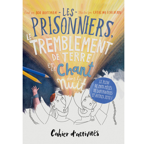 The Prisoners, the Earthquake, and the Midnight Song - Coloring and Activity Book (French)